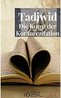 Tadjwid: Die Kunst der Koranrezitation