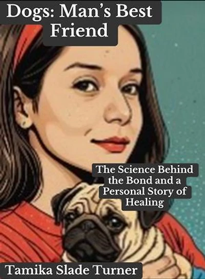 Dogs: Man’s Best Friend: The Science Behind the Bond