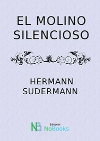 El molino silencioso