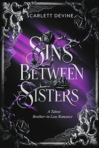 Sin Between Sisters : A Taboo Brother-in-Law Romance