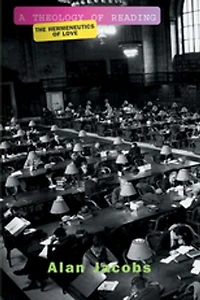 A Theology Of Reading: The Hermeneutics Love
