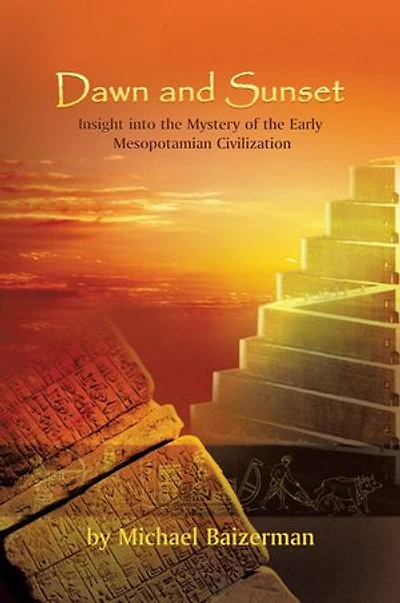 Dawn and Sunset: Insight into the Mystery of the Early Mesopotamian Civilization