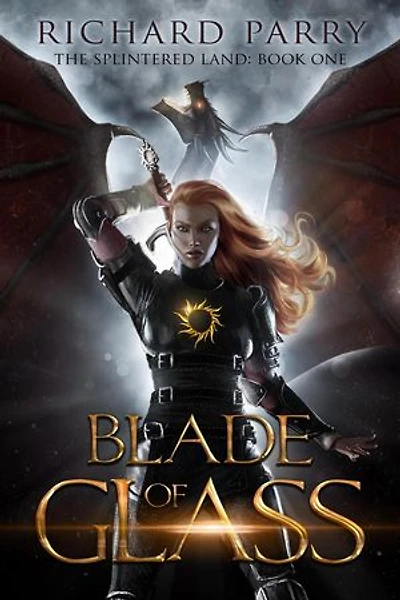 Blade of Glass: The Splintered Land, #1