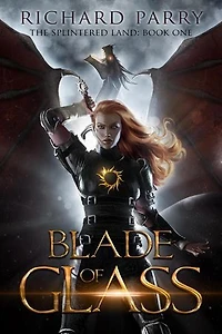 Blade of Glass: The Splintered Land, #1
