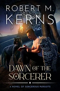 Dawn of the Sorcerer: A Contemporary/Urban Fantasy Adventure