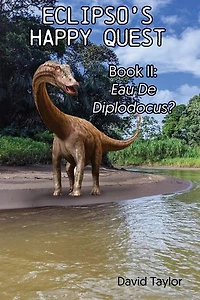 Eclipso's Happy Quest Book Two: Eau De Diplodocus?