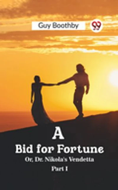 A Bid for Fortune Or
