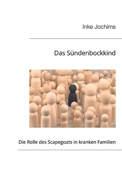 Das Sündenbockkind: Die Rolle des Scapegoats in kranken Familien
