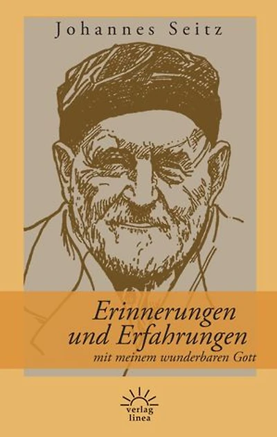 Erinnerungen und Erfahrungen mit meinem wunderbaren Gott