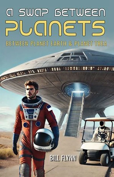 A SWAP BETWEEN PLANETS: Between Planet Earth & Planet Trea