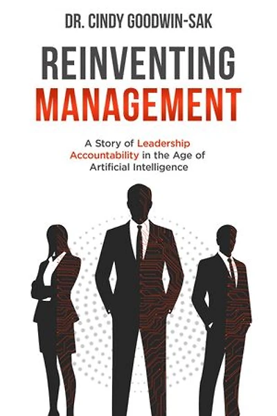 Reinventing Management: A Story of Leadership Accountability in the Age of Artificial Intelligence