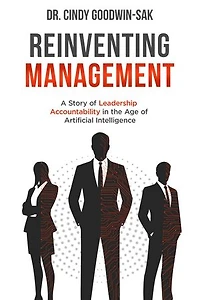 Reinventing Management: A Story of Leadership Accountability in the Age of Artificial Intelligence