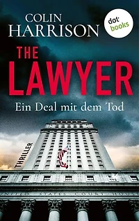The Lawyer – Ein Deal mit dem Tod: Thriller – Willkommen im Havana Room …