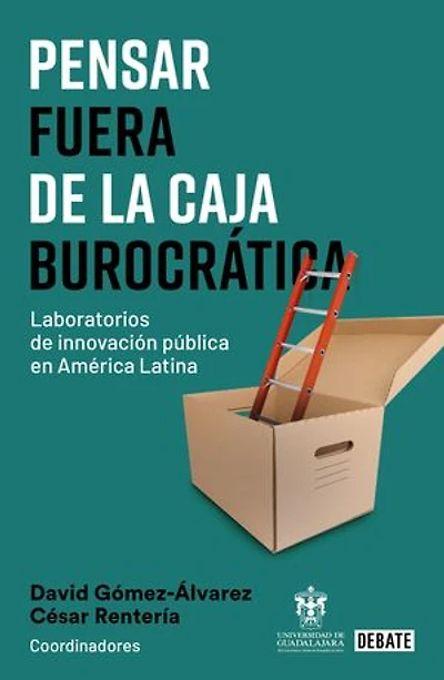 Pensar fuera de la caja burocrática: Laboratorios de innovación pública en América Latina