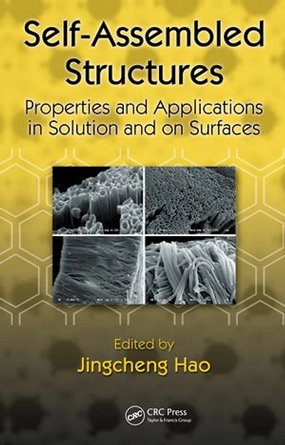 Self-Assembled Structures: Properties and Applications in Solution and on Surfaces