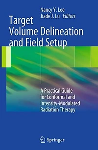Target Volume Delineation And Field Setup: A Practical Guide For Conformal Intensity-modulated Radiation Therapy