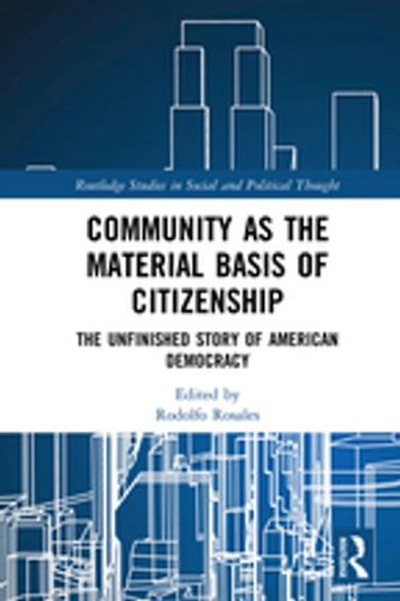Community as The Material Basis of Citizenship: Unfinished Story American Democracy