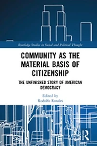 Community as The Material Basis of Citizenship: Unfinished Story American Democracy