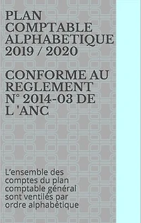 PLAN COMPTABLE ALPHABETIQUE 2019 / 2020 CONFORME AU REGLEMENT N° 2014-03 DE L 'ANC