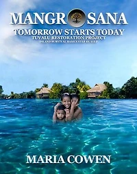 MangrOsana; Tomorrow Starts Today; Tuvalu Restoration Project: Neurosana, #5