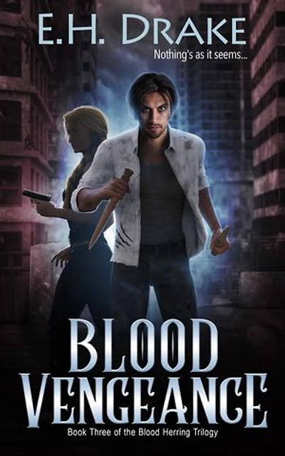 Blood Vengeance: Nothing's ever as it seems...