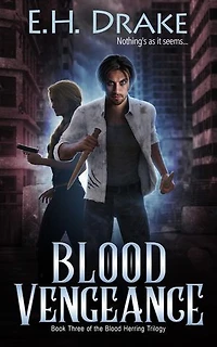 Blood Vengeance: Nothing's ever as it seems...
