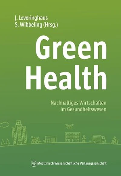 Green Health: Nachhaltiges Wirtschaften im Gesundheitswesen