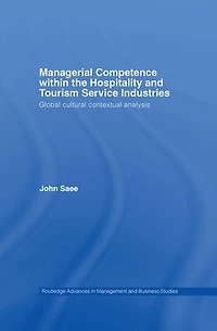 Managerial Competence within the Tourism and Hospitality Service Industries: Global Cultural Contextual Analysis