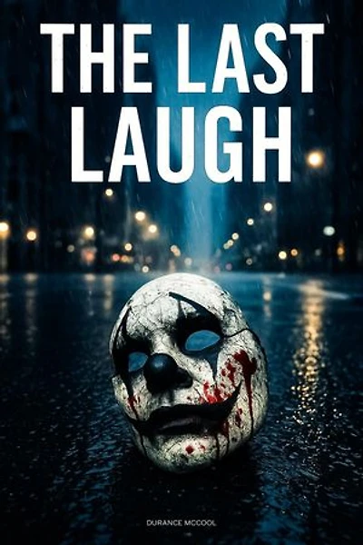 The Last Laugh: The Last Laugh, #1