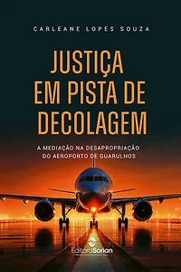 Justiça em pista de decolagem: a mediação na desapropriação do Aeroporto de Guarulhos