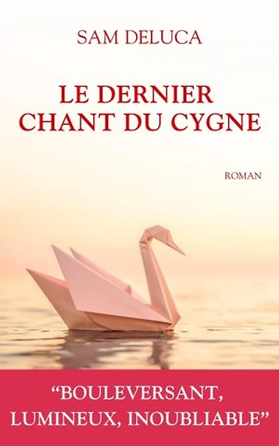 Le dernier chant du cygne: Un roman contemporain bouleversant sur l'amour, l'amitié et la résilience