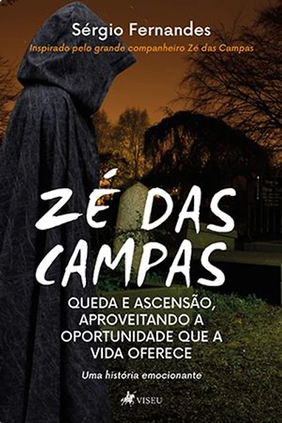 Zé das Campas: Queda e Ascensão, Aproveitando a Oportunidade que a Vida Oferece