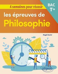 4 semaines pour réussir les épreuves de Philosophie - Tle