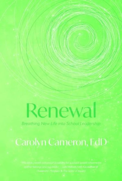 Renewal: Breathing New Life into School Leadership
