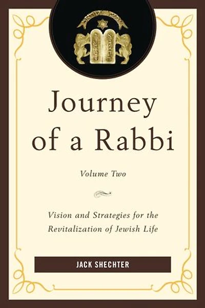 Journey of a Rabbi: Vision and Strategies for the Revitalization Jewish Life, Volume 2