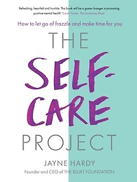 The Self-Care Project: How to let go of frazzle and make time for you