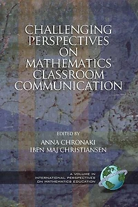 Challenging Perspectives on Mathematics Classroom Communication
