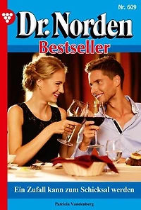 Ein Zufall kann zum Schicksal werden: Dr. Norden Bestseller 609 – Arztroman
