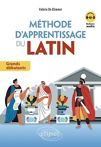 Méthode d'apprentissage du latin: Grands débutants