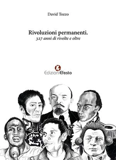 Rivoluzioni permanenti. 327 anni di rivolte e oltre