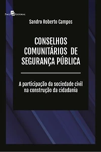 Conselhos comunitários de segurança pública: A participação da sociedade civil na construção da cidadania