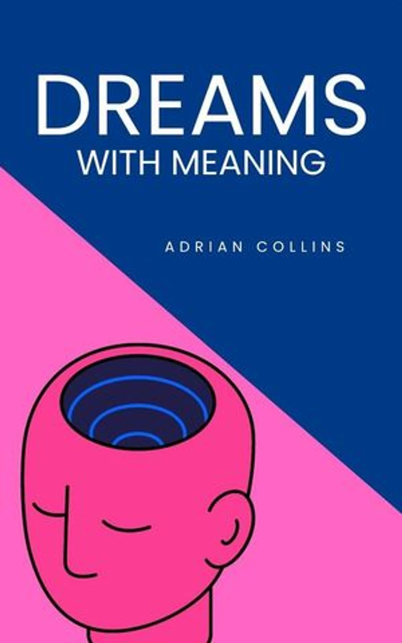 Dreams with Meaning: The Power of the Mind, #1