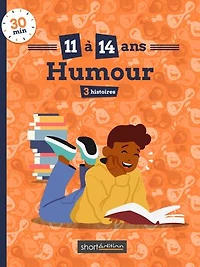 3 histoires (11 - 14 ans) : Humour #1