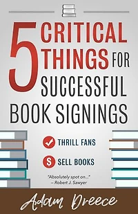 5 Critical Things For Successful Book Signings: An essential guide for any author