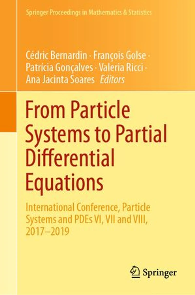 From Particle Systems to Partial Differential Equations: International Conference, and Pdes VI, Vii Viii, 2017-2019