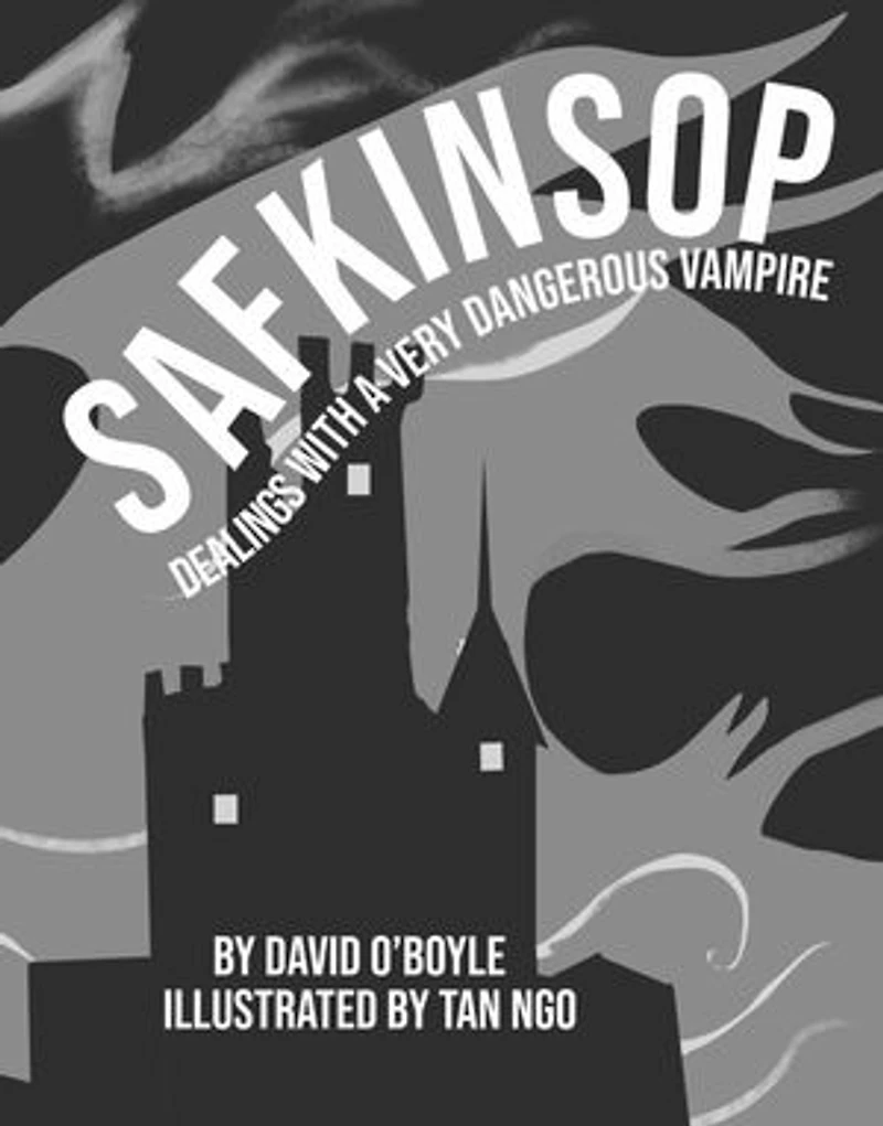 Safkinsop: Dealings with a Very Dangerous Vampire: Dealings with a very Dangerous Vampire