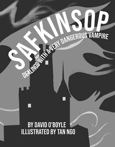 Safkinsop: Dealings with a Very Dangerous Vampire: Dealings with a very Dangerous Vampire