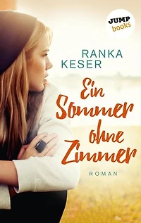 Ein Sommer ohne Zimmer: Roman