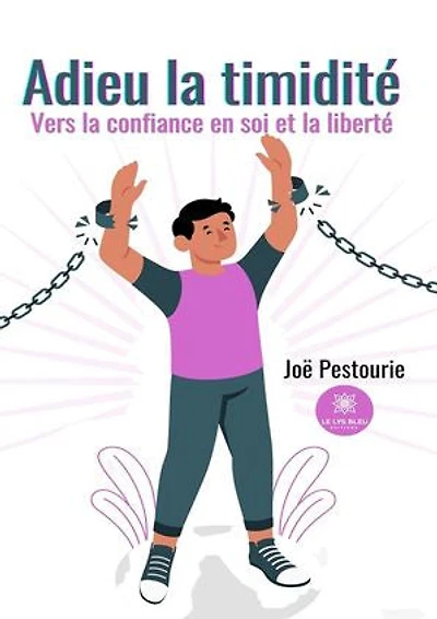 Adieu la timidité: Vers la confiance en soi et la liberté