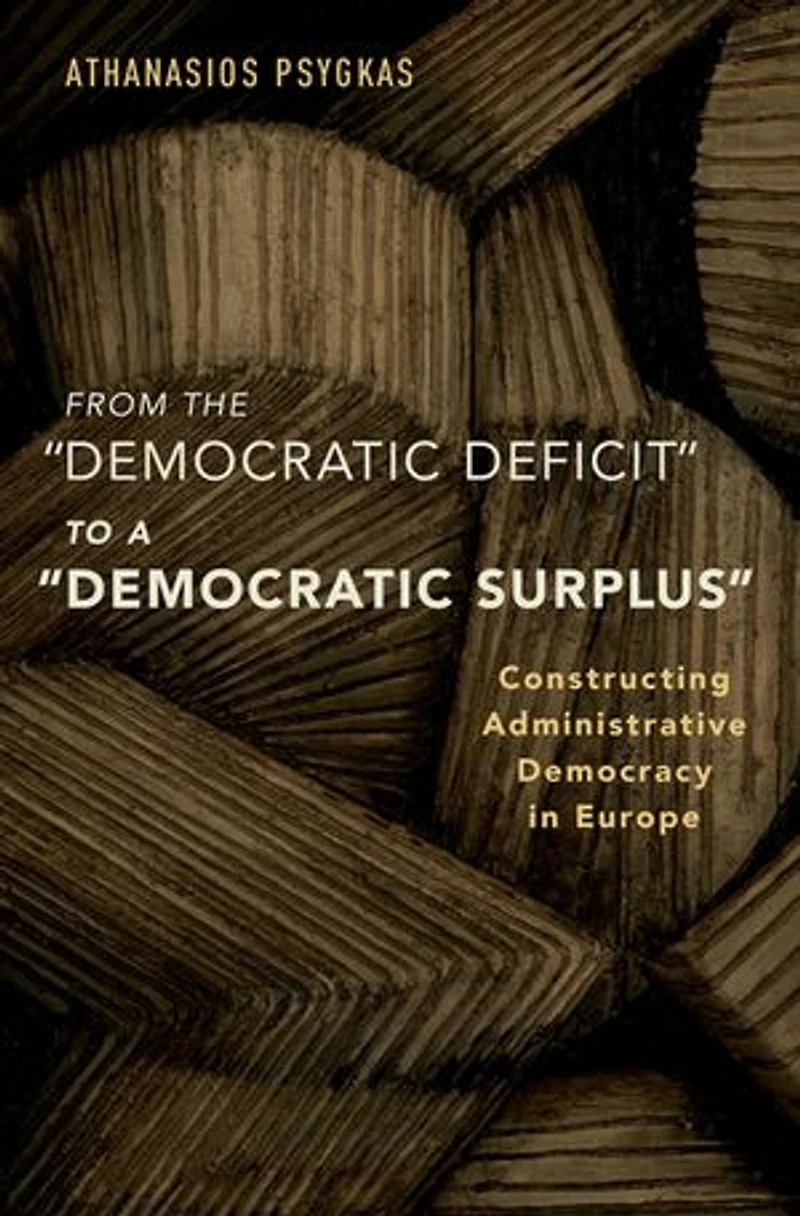 From the Democratic Deficit to a Surplus: Constructing Administrative Democracy Europe